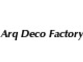 Arq Deco Factory